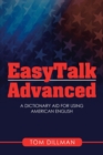 Image for Easytalk - Advanced : A Dictionary Aid for Using American English