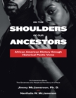 Image for On the Shoulders of Our Ancestors: African American History Through Historical Poetic Verse