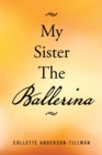 Image for My Sister The Ballerina