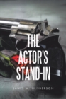 Image for The Actor&#39;s Stand-In