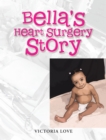 Image for Bella&#39;s Heart Surgery Story