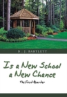 Image for Is a New School a New Chance : The First Quarter