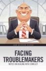 Image for Facing Troublemakers: Notes on Dealing with Conflict