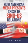 Image for How American Media Presents Crisis of Sino-Us Relations