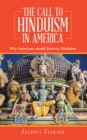 Image for Call to Hinduism in America: Why Americans Should Embrace Hinduism