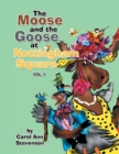 Image for The Moose and the Goose at Nottingham Square : Vol. 1
