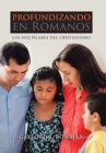 Image for Profundizando En Romanos : Los Dos Pilares Del Cristianismo