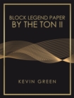 Image for Block Legend Paper by the Ton Ii