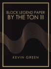 Image for Block Legend Paper by the Ton Iii