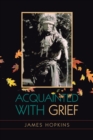 Image for Acquainted with Grief