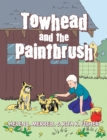 Image for Towhead And The Paintbrush