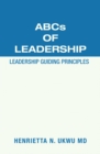 Image for Abcs of Leadership: Leadership Guiding Principles