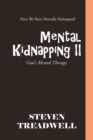 Image for Mental Kidnapping Ii: God&#39;s Mental Therapy