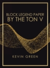 Image for Block Legend Paper by the Ton V