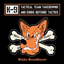 Image for K-9 Tactical Team Takedowns and Choke Defense Tactics