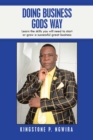 Image for Doing Business Gods Way: Learn the Skills You Will Need to Start or Grow a Successful Great Business