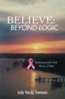 Image for Believe : Beyond Logic