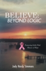 Image for Believe: Beyond Logic