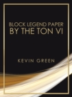 Image for Block Legend Paper by the Ton Vi