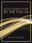 Image for Block Legend Paper by the Ton Vii