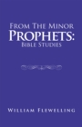 Image for From The Minor Prophets : Bible Studies