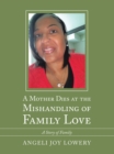 Image for A Mother Dies At The Mishandling Of Fami