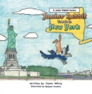 Image for Junior Rabbit Travels To New York