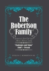 Image for The Robertson Family : Portrait of a Post-Civil War African American Family, Challenges and Vision 1860S-Present