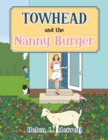 Image for Towhead and the Nanny Burger