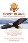 Image for Point Blank : Death Never Leaves Your Door