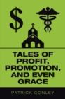 Image for Tales Of Profit, Promotion, And Even Gra