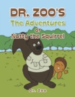 Image for Dr. Zoo&#39;s the Adventures of Nutty the Squirrel