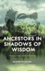 Image for Ancestors in Shadows of Wisdom : African Divine Heritage: a Question of Interpretation