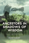 Image for Ancestors in Shadows of Wisdom : African Divine Heritage: a Question of Interpretation