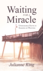Image for Waiting for a Miracle: Unshakable Faith in Seasons of Waiting