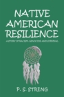 Image for Native American Resilience: A Story of Racism, Genocide and Survival