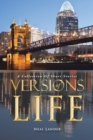 Image for Versions of Life: A Collection of Short Stories