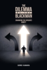 Image for The Dilemma of the Blackman : Enhancing the African&#39;s Dignity