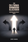 Image for Dilemma of the Blackman: Enhancing the African&#39;s Dignity