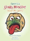 Image for There&#39;s a Stinky Monster Inside My Shoes