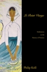 Image for Le Point Vierge : Meditations on the Mystery of Presence