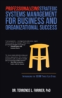 Image for Professionalizing Strategic Systems Management for Business and Organizational Success