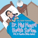 Image for Dr. Mini Mental Health Series, Book 3: Penelope Fights Anxiety