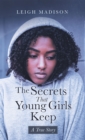 Image for Secrets That Young Girls Keep: A True Story