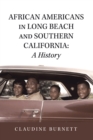 Image for African Americans in Long Beach and Southern California: A History