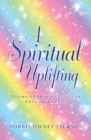 Image for A Spiritual Uplifting: Poems of Inspiration and Encouragement