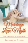 Image for Marriage and the Love Myth : From Turbulence to Marital Bliss
