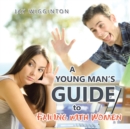 Image for A Young Man&#39;s Guide to Failing with Women