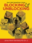 Image for Blocking &amp; Unblocking: Don&#39;t Paint Yourself Into a Corner