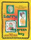Image for Larry the Green Boy: Book 1 from the Character Tales Series